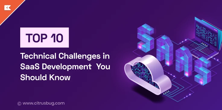 top 10 SaaS challenges you will face in development