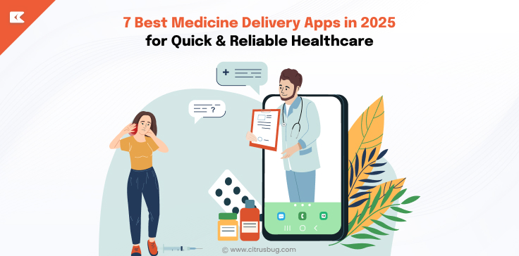 7 Best Medicine Delivery Apps in 2025 for Quick & Reliable Healthcare