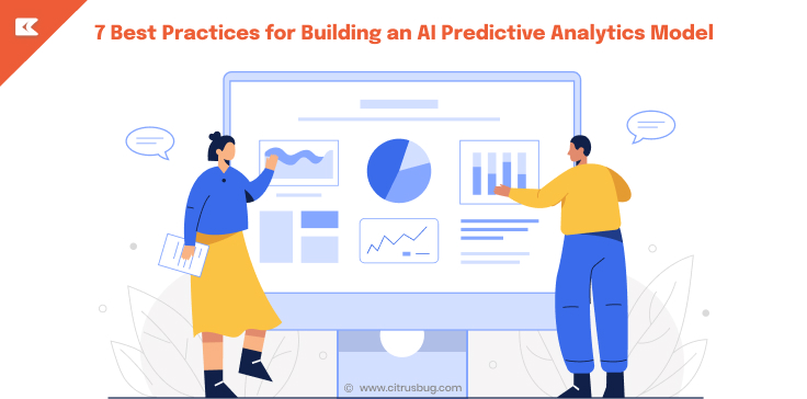 7 Best Practices for Building an AI Predictive Analytics Model