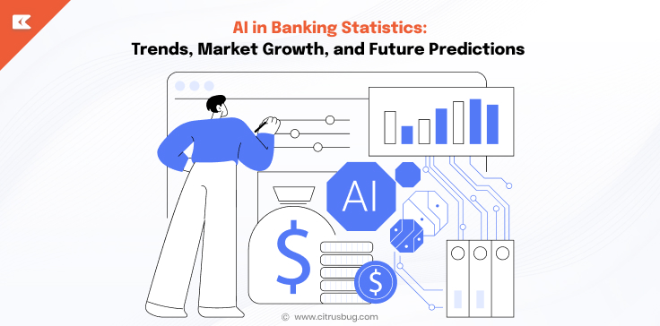 AI in Banking Statistics: Trends, Market Growth, and Future Predictions