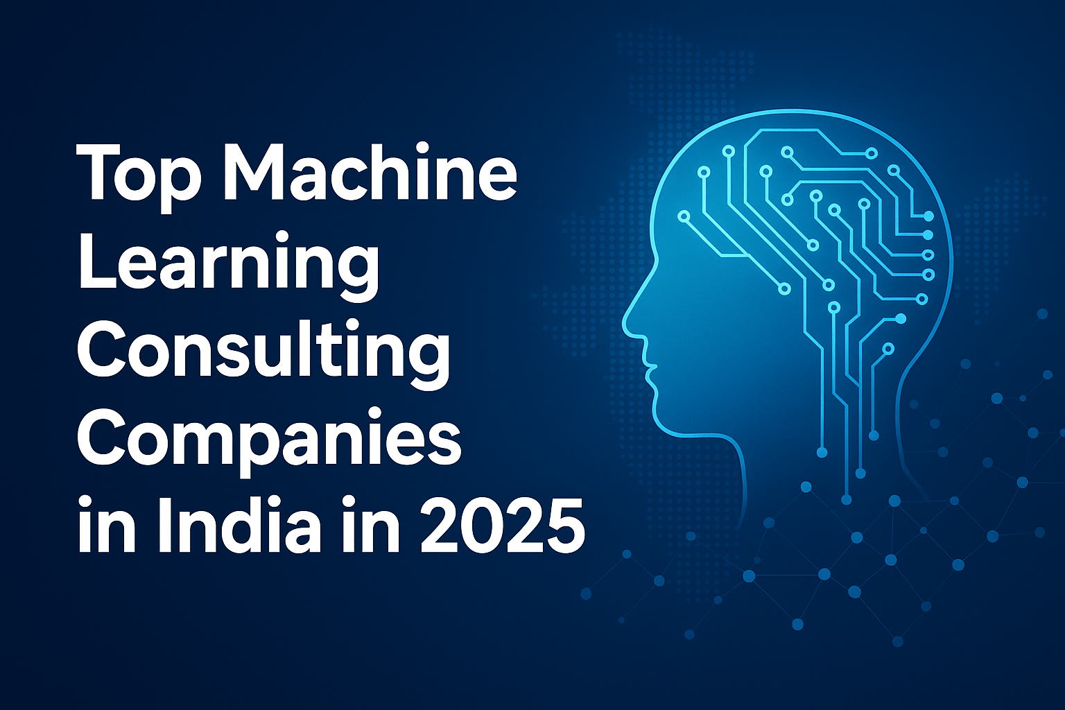 Top Machine Learning Consulting Companies in India in 2025