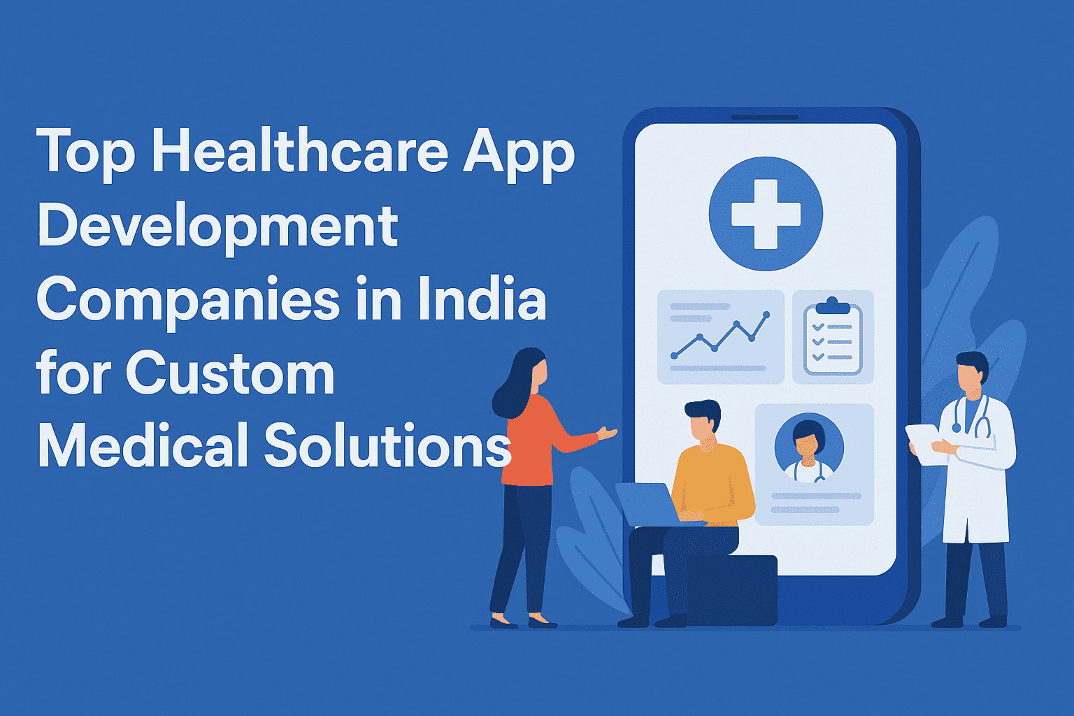 Top 10 Trusted Healthcare App Development Companies in India