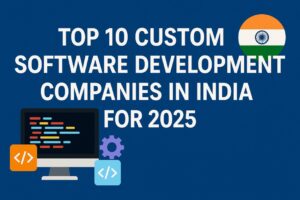 Custom Software Development Companies