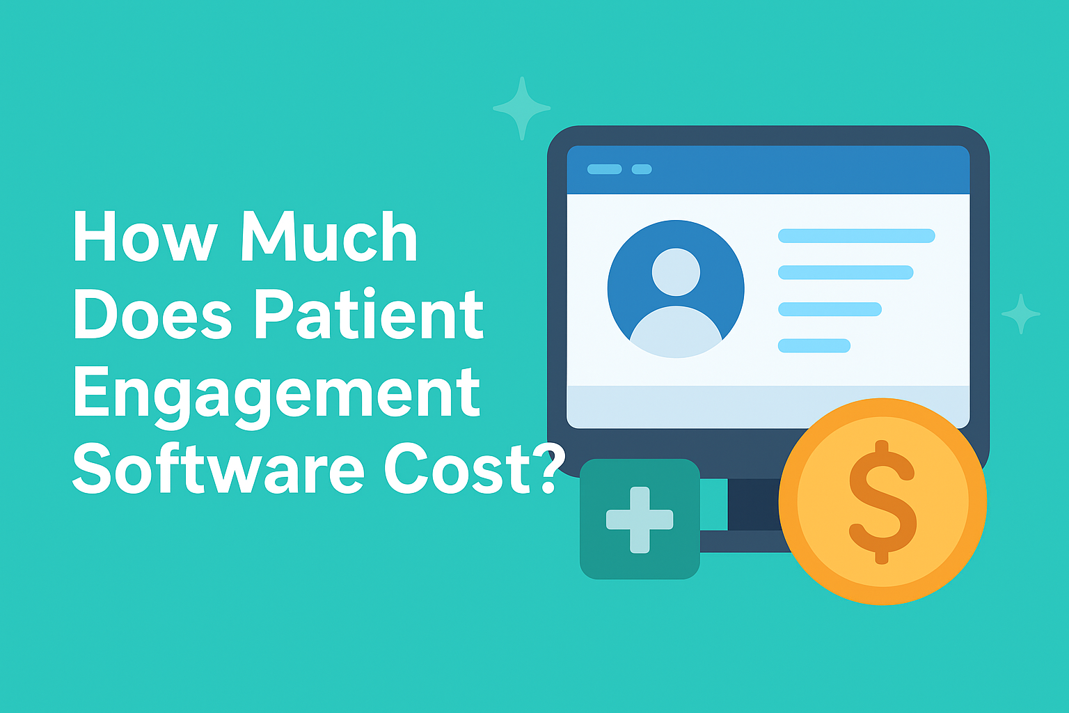 How Much Does Patient Engagement Software Cost?