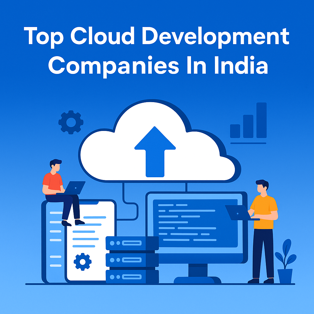 Top 10 Cloud Development Companies In India