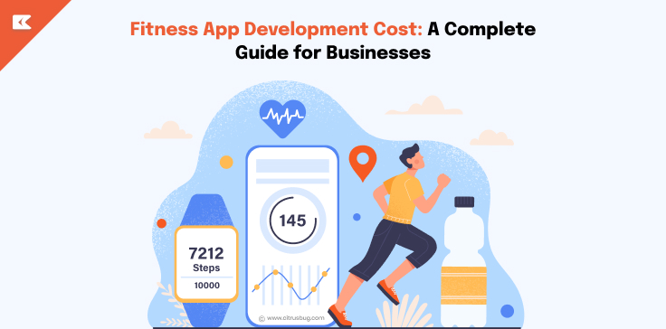 Fitness App Development Cost in 2025: A Complete Guide for Businesses