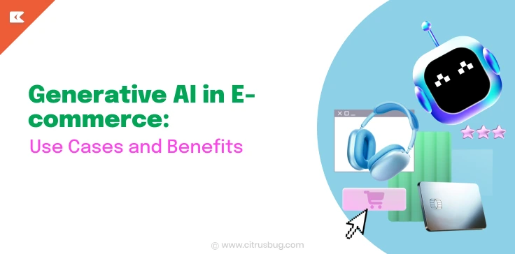 Generative AI in E-commerce: Use Cases and Benefits