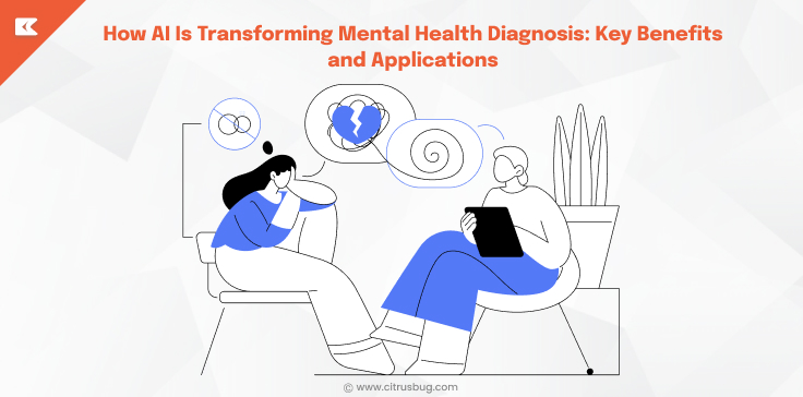 How AI Is Transforming Mental Health Diagnosis: Key Benefits and Applications