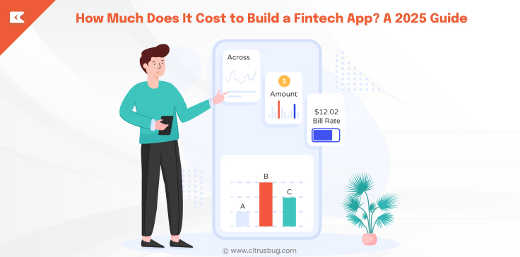How Much Does It Cost to Build a Fintech App? A 2025 Guide