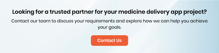 Looking for a trusted partner for your medicine delivery app project