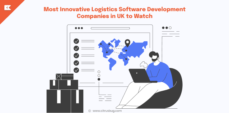 Most Innovative Logistics Software Development Companies in UK to Watch