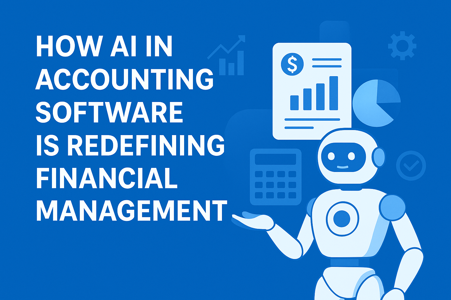 How AI in Accounting Software Is Redefining Financial Management