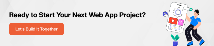 Ready to Start Your Next Web App Project