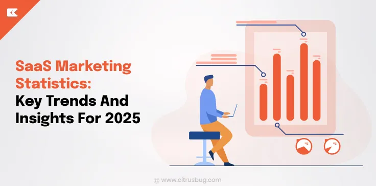 SaaS Marketing Statistics: Key Trends And Insights For 2025