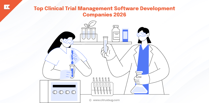 Top Clinical Trial Management Software Development Companies 2026
