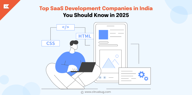 Top SaaS Development Companies in India You Should Know in 2025
