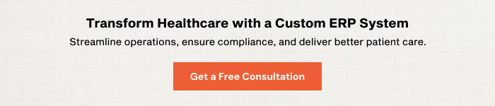 Transform Healthcare with a Custom ERP System