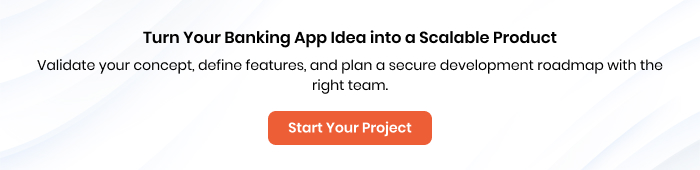 Turn Your Banking App Idea into a Scalable Product