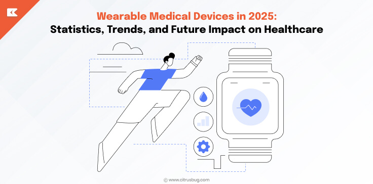 Wearable Medical Devices in 2025: Statistics, Trends, and Future Impact on Healthcare