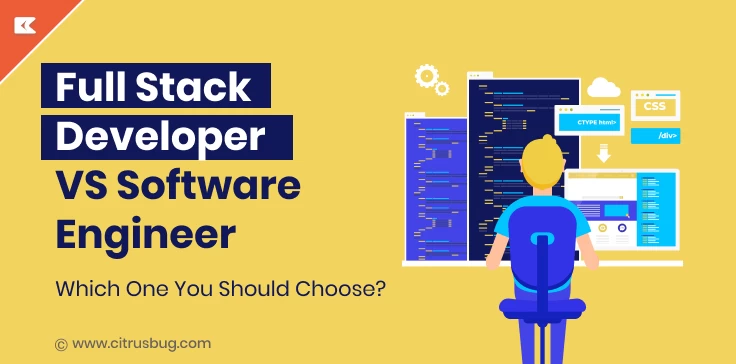 Full Stack Developer vs Software Engineer: What's the Difference?