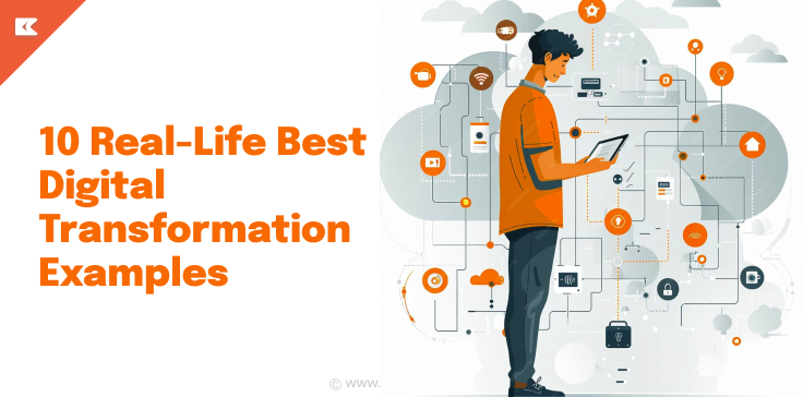 10 Real-Life Best Digital Transformation Examples