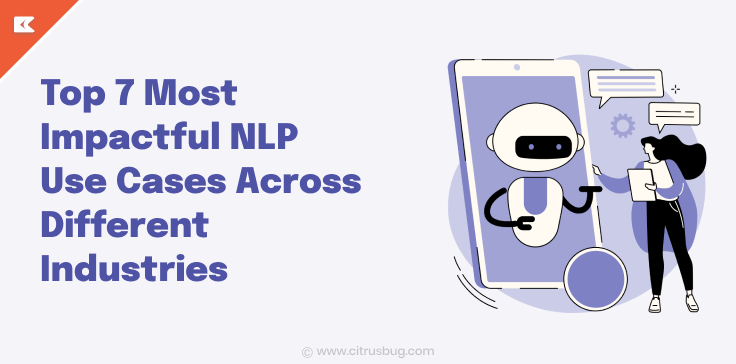 Top 7 Most Impactful NLP Use Cases Across Different Industries