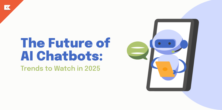 The Future of AI Chatbots: Key Trends to Watch in 2025